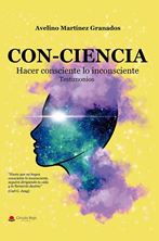 Imagen de CON-CIENCIA Hacer Consciente lo Inconsciente