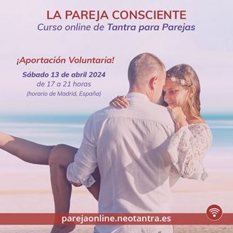 Imagen de LA PAREJA CONSCIENTE - EXPERIENCIA TÁNTRICA ONLINE