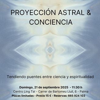 Imagen de CHARLA PROYECCIÓN  ASTRAL Y CONCIENCIA